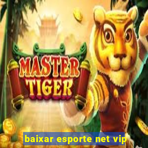 baixar esporte net vip